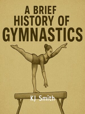 cover image of A Brief History of Gymnastics